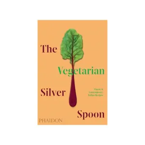 The Vegetarian Silver Spoon: Classic and Contemporary Italian Recipes